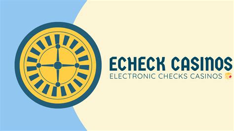 casino sites that accept bank cheque deposits - echeck Canada casino.